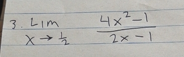 limlimits _xto  1/2  (4x^2-1)/2x-1 