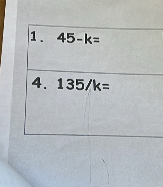 45-k=
4. 135/k=