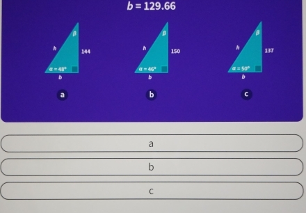 b=129.66

a
b
C
a
b
C