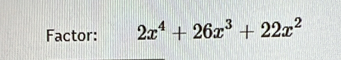 Factor: 2x^4+26x^3+22x^2