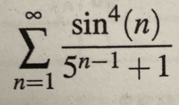 sumlimits _(n=1)^(∈fty) sin^4(n)/5^(n-1)+1 