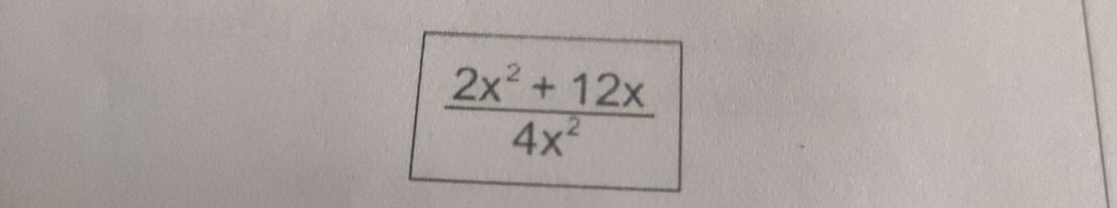  (2x^2+12x)/4x^2 