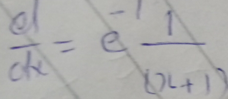  c/dx =e 1/(x+1) 