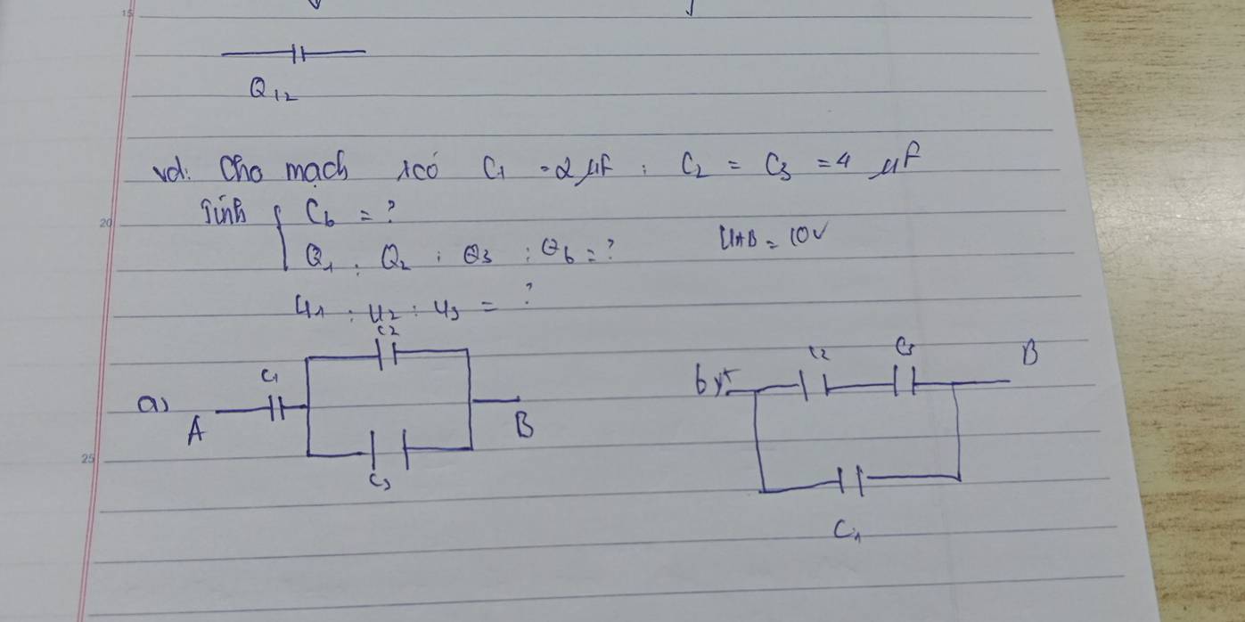 Q_12
vd: Cho mach xcó C_1=alpha mu F C_2=C_3=4mu F
jinò beginarrayl C_6=? Q_4:Q_2:Q_3:Q_6=endarray.
U+B=10V
u_1:u_2:u_3= ?
(2
(2
B
c_1 by5
a
A
B
C)
C_1