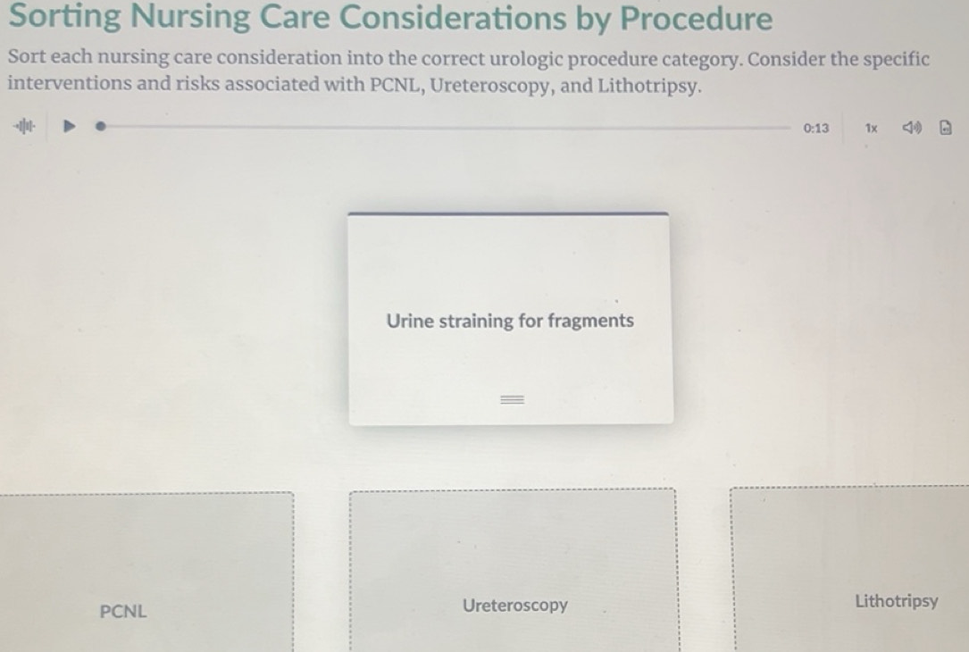 Solved: Sorting Nursing Care Considerations by Procedure Sort each ...
