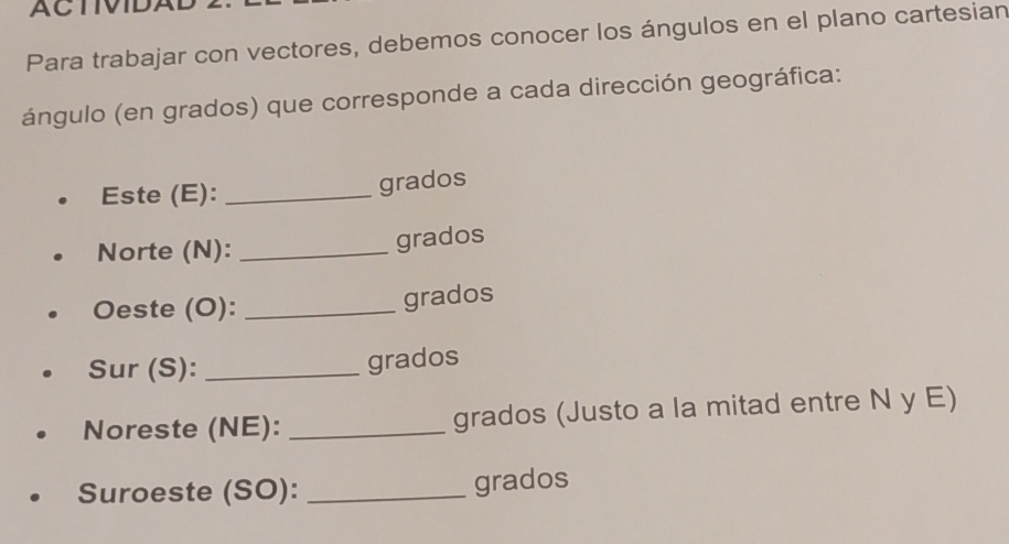 Resuelto:ACTIVIDAD Para trabajar con vectores, debemos conocer los ...