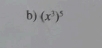 (x^3)^5