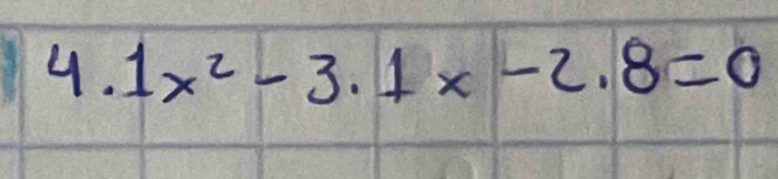 4.1x^2-3.1x-2.8=0