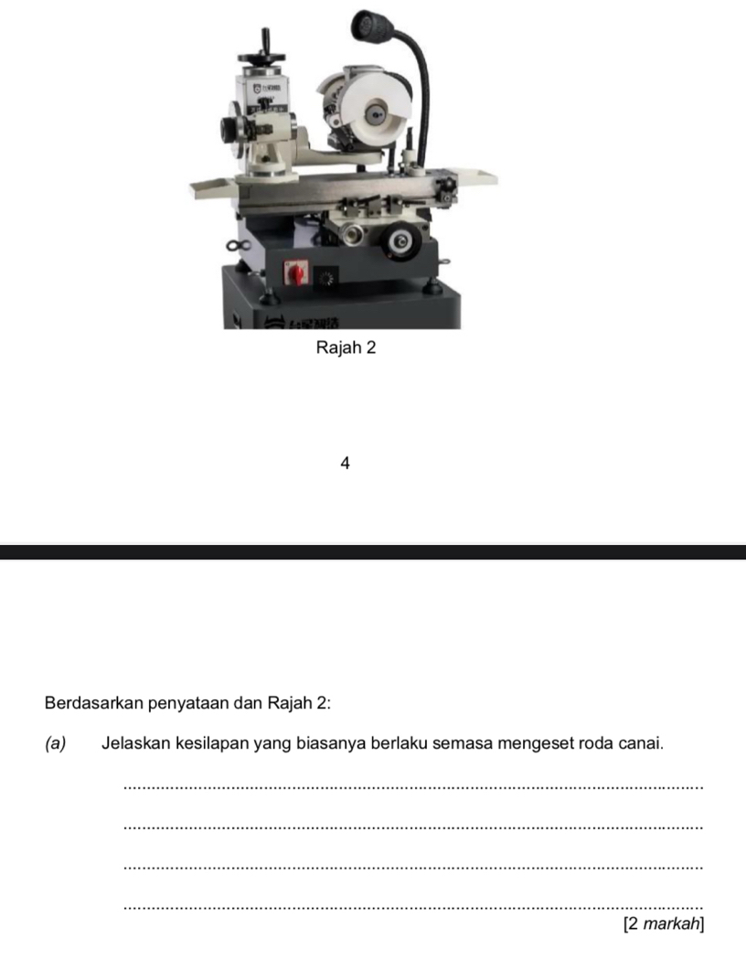 Berdasarkan penyataan dan Rajah 2: 
(a) Jelaskan kesilapan yang biasanya berlaku semasa mengeset roda canai. 
_ 
_ 
_ 
_ 
[2 markah]