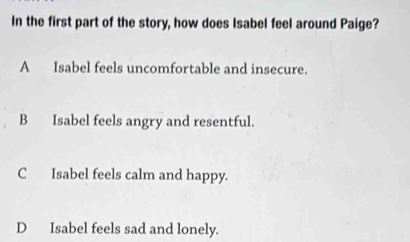 Solved: In the first part of the story, how does Isabel feel around ...