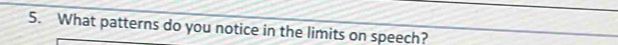 What patterns do you notice in the limits on speech?