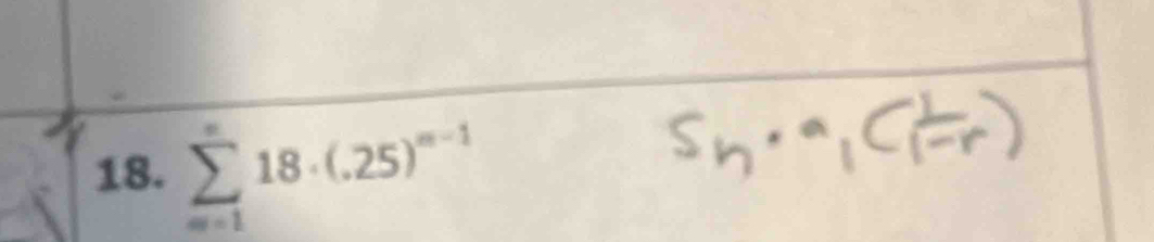 sumlimits _(m=1)^n18· (.25)^m-1