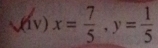 a_1 x= 7/5 , y= 1/5 