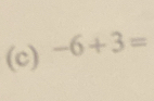 -6+3=