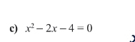 x^2-2x-4=0