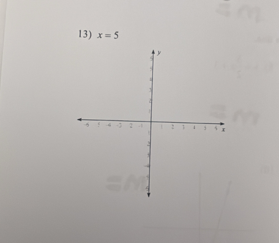 x=5