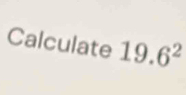 Calculate 19.6^2