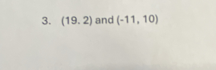 (19.2) and (-11,10)