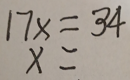 17x=34
x=