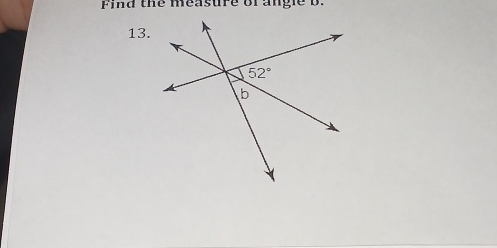 Find the measure of angle b.
13.