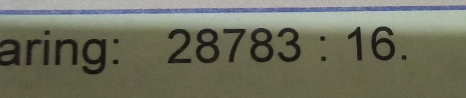 aring: 28783:16.