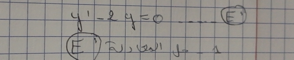 y'-2y=0 _ 
E 
D, (2_