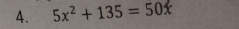 5x² + 135 = 50x