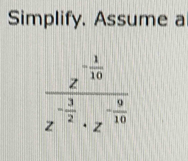 Simplify. Assume a