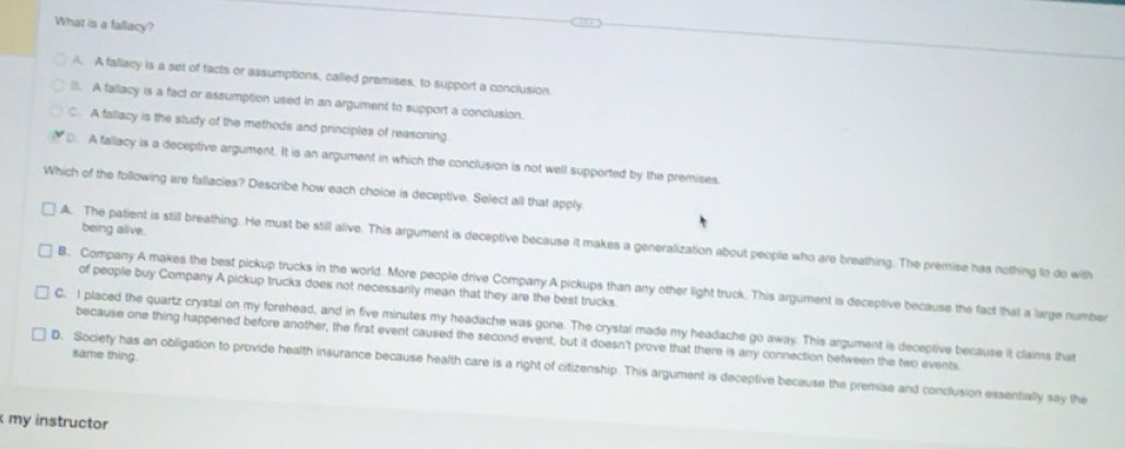 Solved: What is a fallacy? A. A fallacy is a set of facts or ...