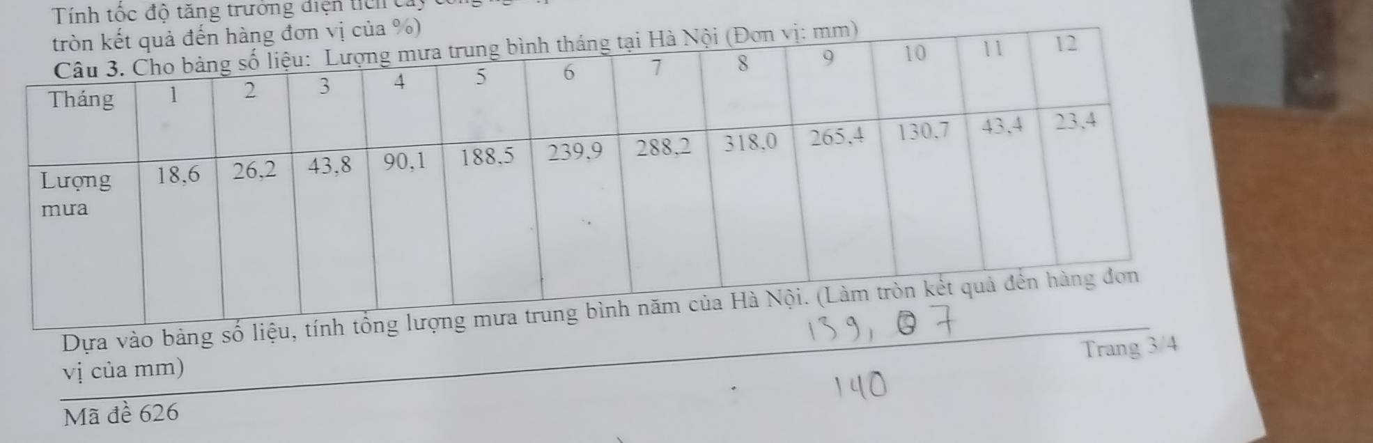 Tính tốc độ tăng trưởng điện tich cay 
Dựa vào bảng số l 
Trang 3/4
vị của mm) 
Mã đề 626