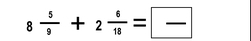 8 5/9 +2 6/18 =frac 