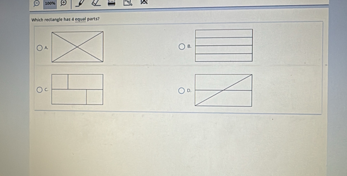 100%
Which rectangle has 4 equal parts? 
C.