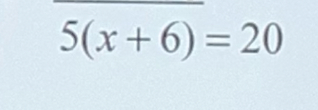 5(x+6)=20