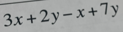 3x+2y-x+7y