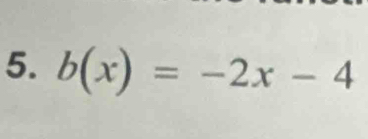 b(x)=-2x-4