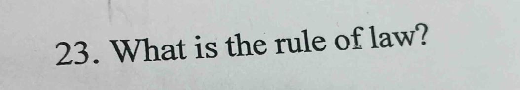 What is the rule of law?