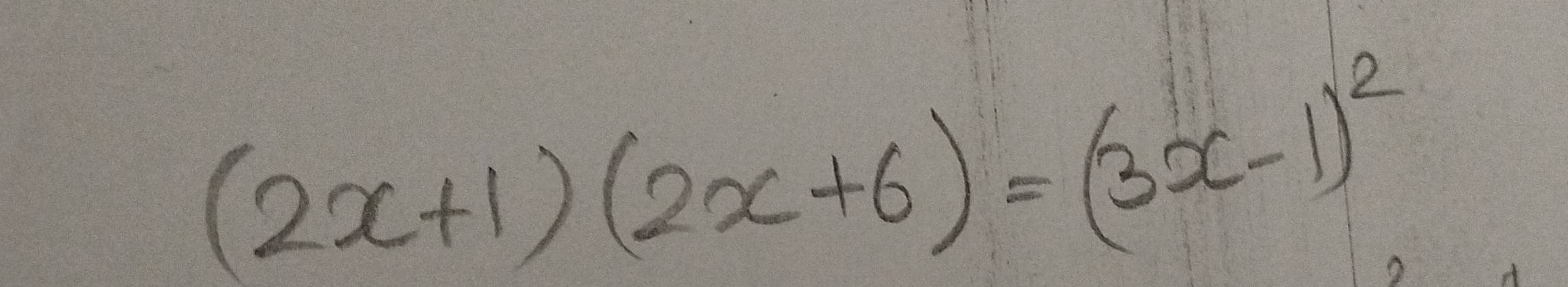 (2x+1)(2x+6)=(3x-1)^2