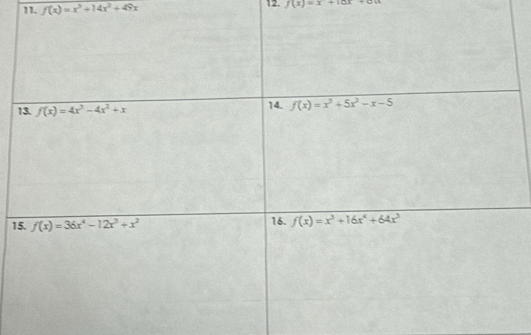 f(x)=x^3+14x^2+49x
12. f(x)=x+1ax+6a
1