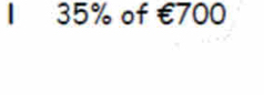 1 35% of €700