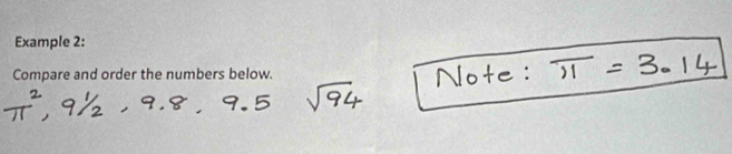 Example 2: 
Compare and order the numbers below.