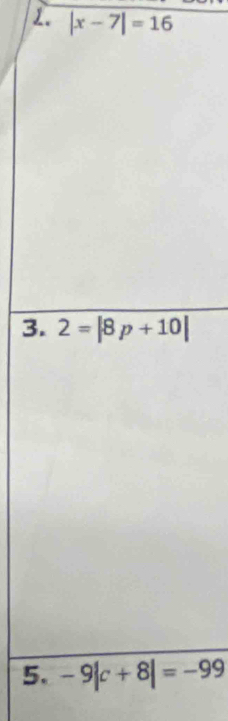 1 |x-7|=16
3
5