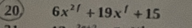 20 6x^(2/)+19x^f+15