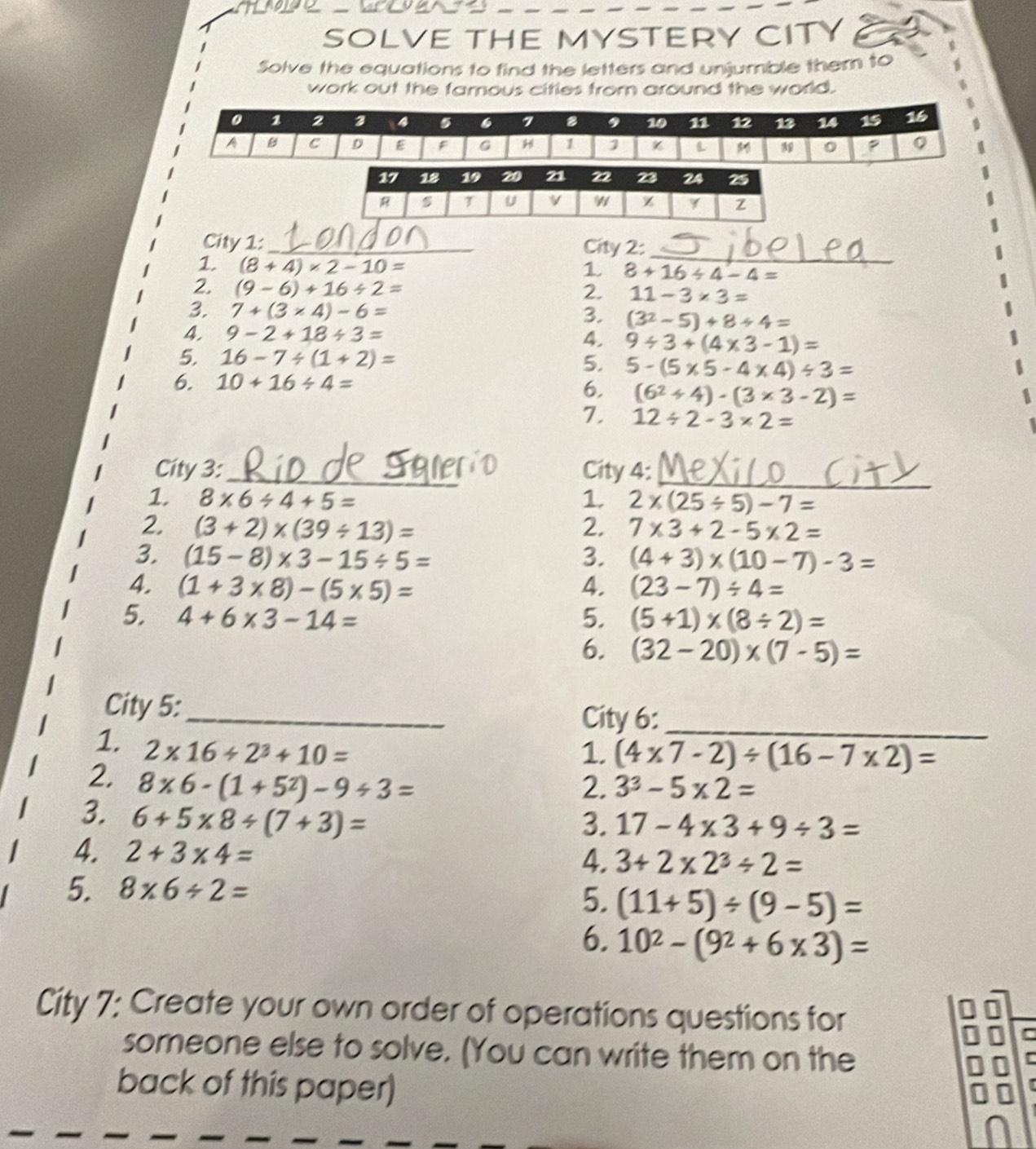 Resuelto:SOLVE THE MYSTERY CITY Solve the equations to find the letters ...