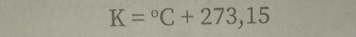 K=^circ C+273,15