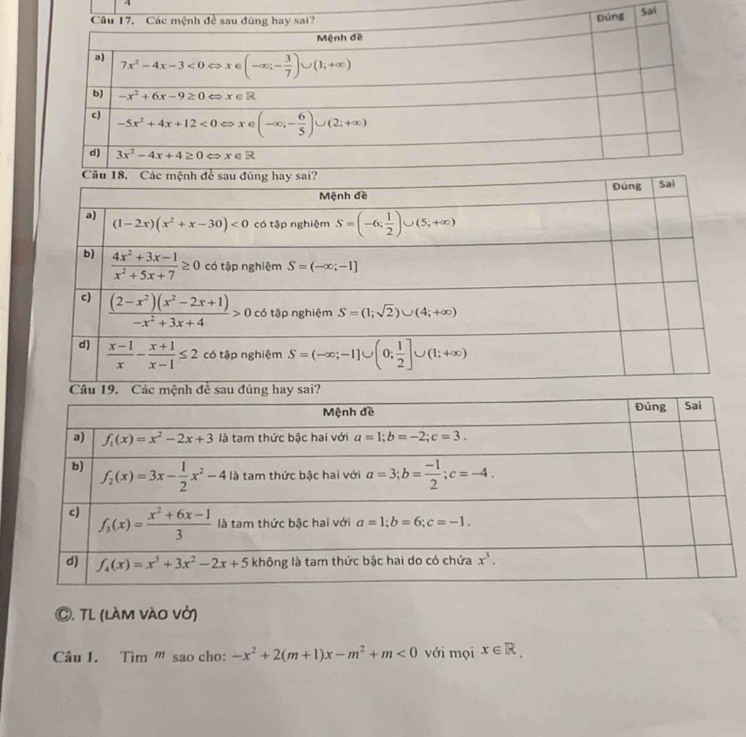 TL (làm vào vở)
Câu 1. Tìm '' sao cho: -x^2+2(m+1)x-m^2+m<0</tex> với mọi x∈ R.