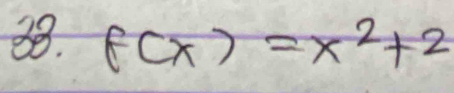 f(x)=x^2+2