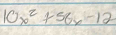 10x^2+58x-12