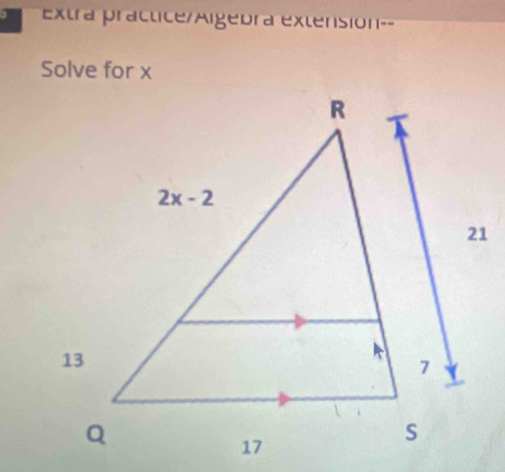 extra practice/Algebra extension--
Solve for x