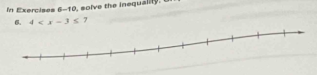 In Exercises 6-10, solve the inequality. 
6. 4