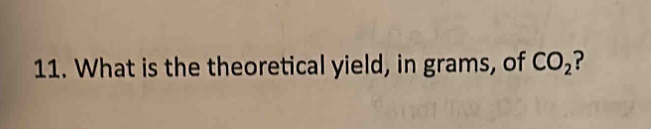 What is the theoretical yield, in grams, of CO_2 ?